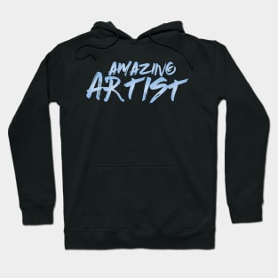 Amazing ARTIST Hoodie